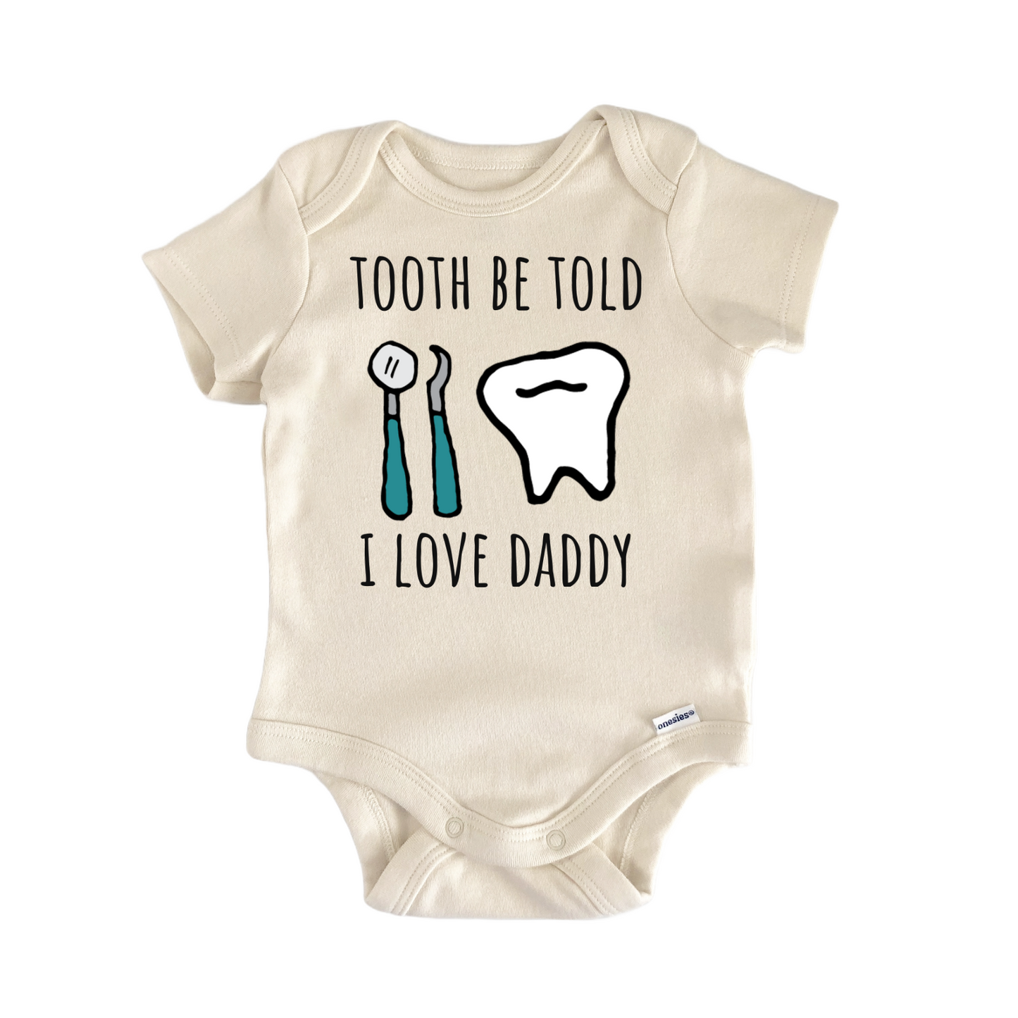 Dentist Daddy Tooth Be Told Dental Baby Gift Baby Bodysuit