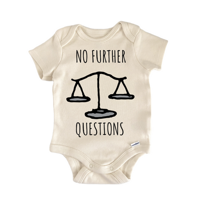 No Questions Lawyer Legal Paralegal Judge Infant Gift Baby Bodysuit