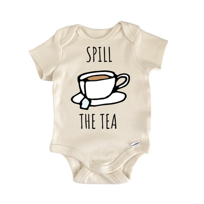 Spill The Tea Newborn Gift Baby Bodysuit