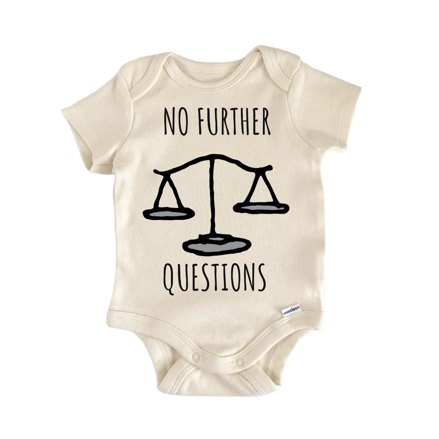 No Questions Lawyer Legal Paralegal Judge Infant Gift Baby Bodysuit