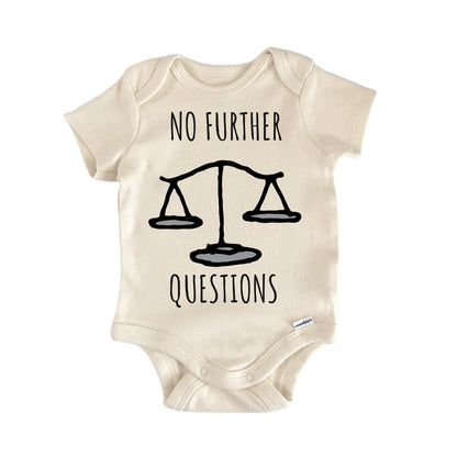No Questions Lawyer Legal Paralegal Judge Infant Gift Baby Bodysuit