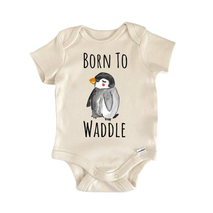 Born To Waddle Penguin Ice Infant Gift Baby Bodysuit