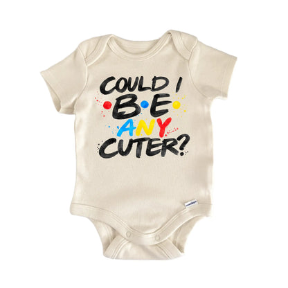 Could I Be Cuter Tv Show Sitcom Newborn Gift Baby Bodysuit