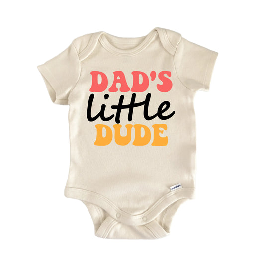 Dads Dude Fathers Day Newborn Baby Onesie® Onesie®