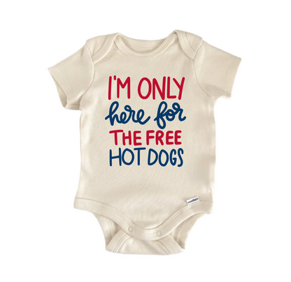 I'M Only Here Free Hot Newborn Baby Onesie® Onesie®