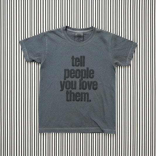 TELL PEOPLE YOU LOVE THEM- PUFF INK (CHILDRENS)