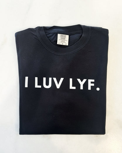 I LUV LYF.