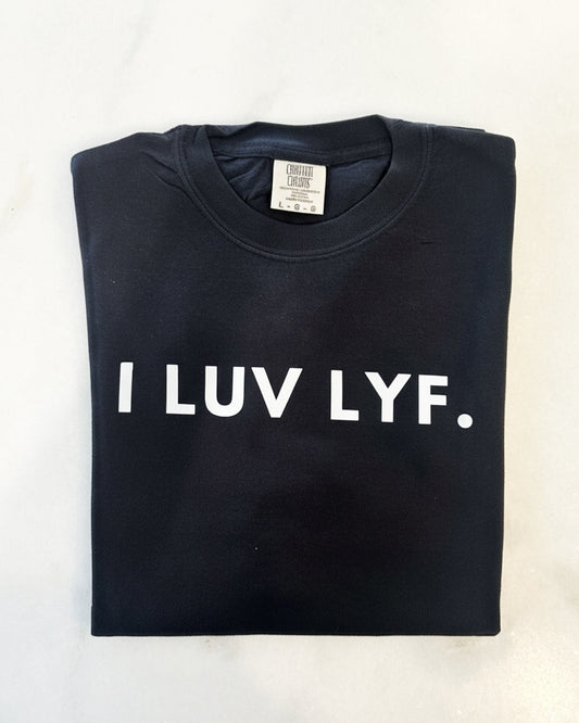 I LUV LYF.