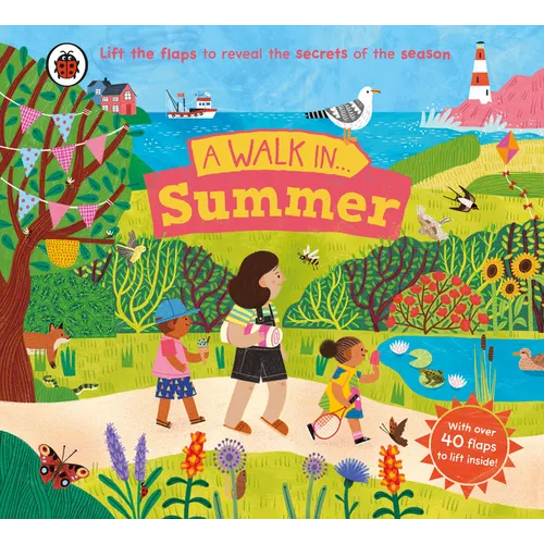 A Walk in Summer: Lift the Flaps to Reveal the Secrets of the Season - Paperback