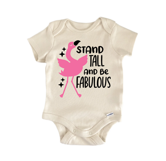 Stand Tall Fabulous Newborn Baby Onesie® Onesie®