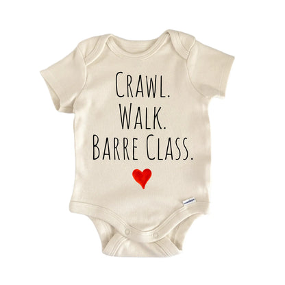 Crawl Walk Barre Class Newborn Baby Onesie® Onesie®