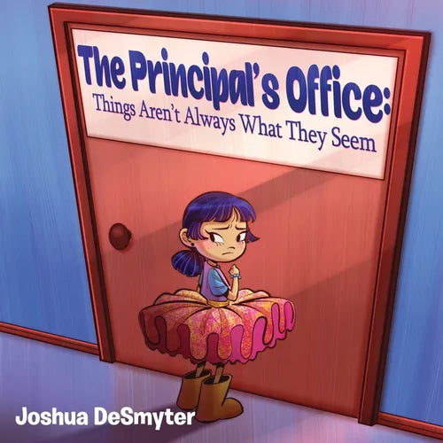 The Principal's Office: Things Aren't Always What They Seem - Paperback