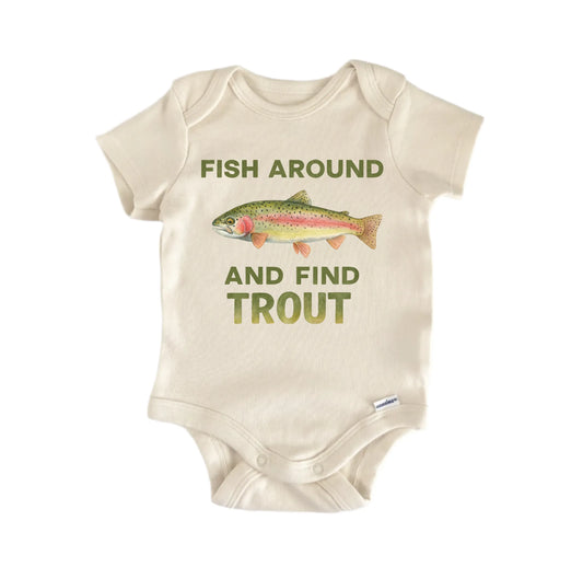 Fish Around Trout Fishing Newborn Baby Onesie® Onesie®