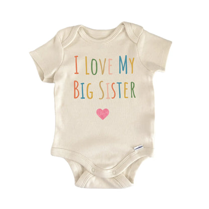 I Love My Big Sister Newborn Baby Onesie® Onesie®