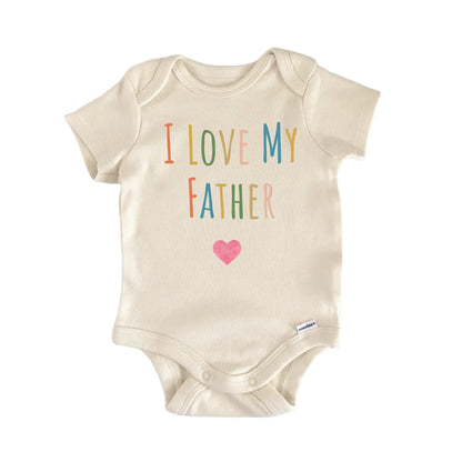 I Love My Father Newborn Baby Onesie® Onesie®