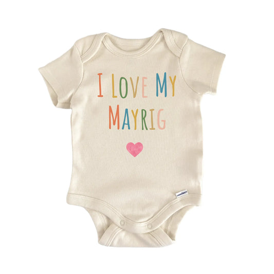 I Love My Mayrig Newborn Baby Onesie® Onesie®