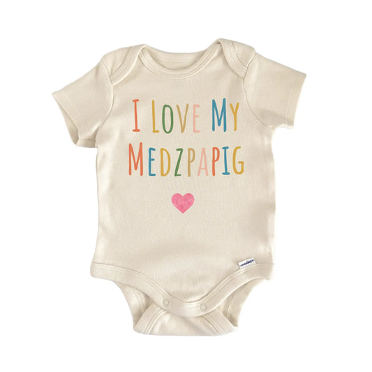 I Love My Medzpapig Newborn Baby Onesie® Onesie®