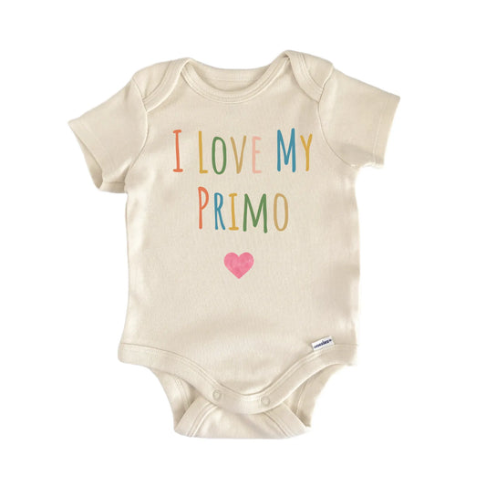 I Love My Primo Newborn Baby Onesie® Onesie®