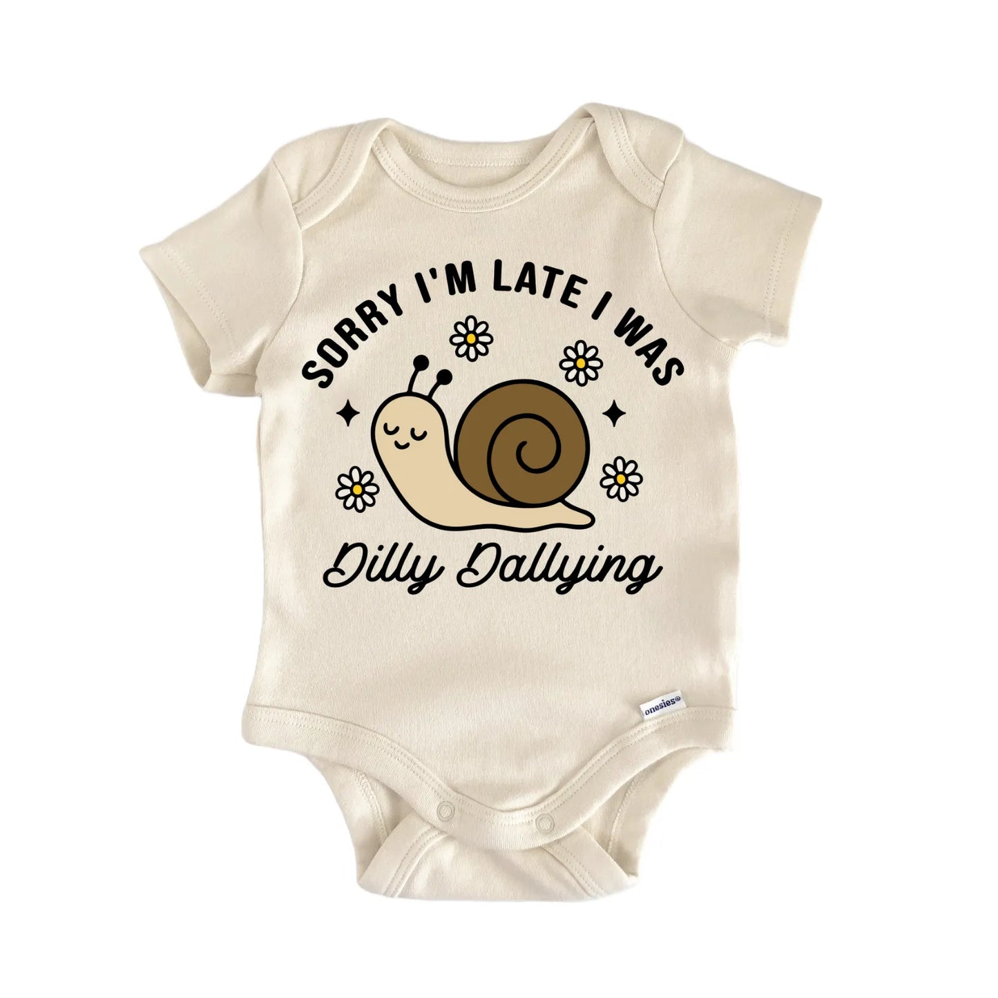 Sorry Late Dilly Dally Snail Newborn Baby Bodysuit