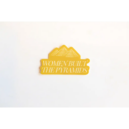 Women Built the Pyramids Sticker by Polished Prints